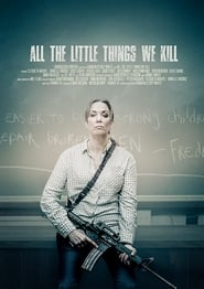 All the Little Things We Kill' Poster