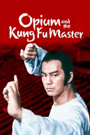 Opium and the Kung Fu Master' Poster