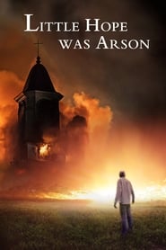 Little Hope Was Arson' Poster