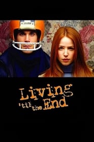 Living til the End' Poster