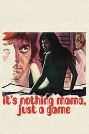 Its Nothing Mama Just a Game' Poster