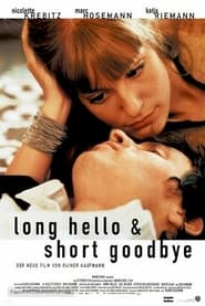 Long Hello and Short Goodbye' Poster