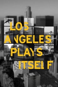 Los Angeles Plays Itself' Poster