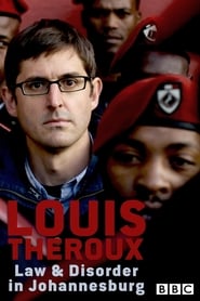 Louis Theroux Law and Disorder in Johannesburg' Poster
