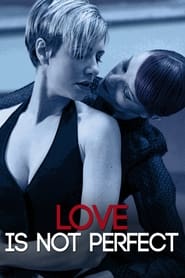 Love Is Not Perfect' Poster