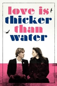 Love Is Thicker Than Water' Poster