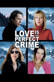 Love Is the Perfect Crime' Poster