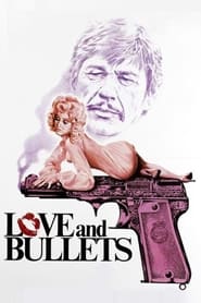 Love and Bullets' Poster