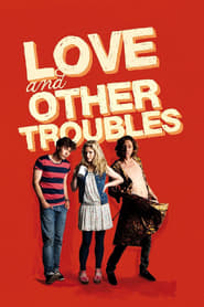 Love and Other Troubles' Poster