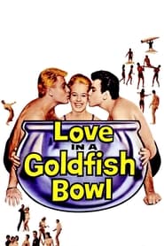Love in a Goldfish Bowl' Poster