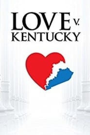 Love v Kentucky' Poster