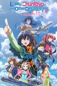 Love Chunibyo  Other Delusions Take On Me' Poster