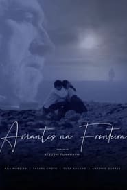 Amantes na Fronteira' Poster