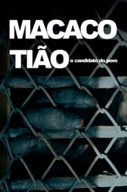 Macaco Tio  O Candidato do Povo' Poster