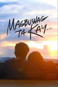 Magbuwag Ta Kay' Poster