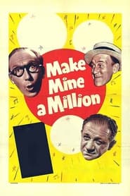 Make Mine a Million' Poster