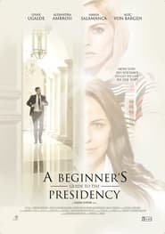 A Beginners Guide to the Presidency' Poster