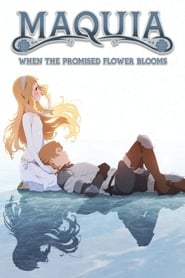 Maquia When the Promised Flower Blooms' Poster