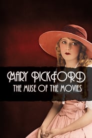 Mary Pickford The Muse of the Movies