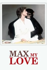 Max My Love' Poster