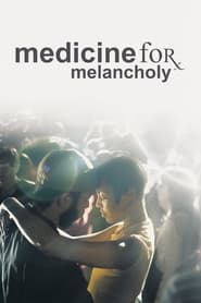 Medicine for Melancholy' Poster