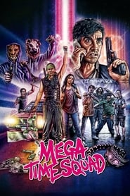 Mega Time Squad' Poster