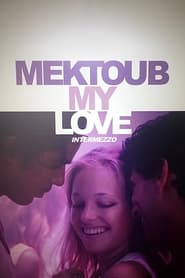 Mektoub My Love Intermezzo' Poster