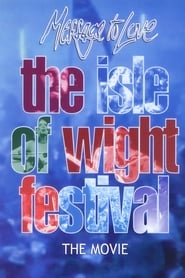Message to Love  The Isle of Wight Festival' Poster