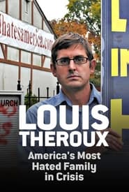 Louis Theroux Americas Most Hated Family in Crisis' Poster