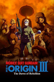 Mobile Suit Gundam The Origin III  Dawn of Rebellion' Poster