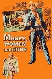 Money Women and Guns' Poster