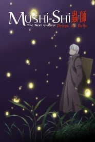 MushiShi The Next Chapter  Drops of Bells' Poster