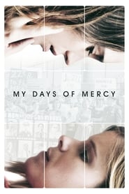 My Days of Mercy' Poster