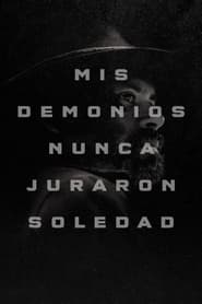 My Demons Never Prayed For Solitude' Poster