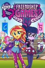 My Little Pony Equestria Girls Friendship Games' Poster