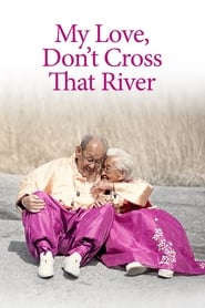 My Love Dont Cross That River' Poster