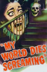 My World Dies Screaming' Poster