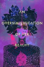 An Oversimplification of Her Beauty' Poster