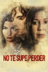 No te supe perder' Poster