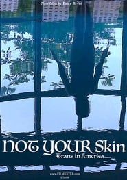 Not Your Skin' Poster