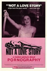 Not a Love Story A Film About Pornography' Poster