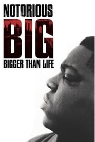 Notorious BIG Bigger Than Life