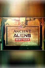 Ancient Aliens Debunked' Poster