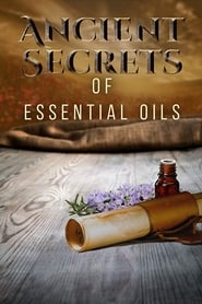 Ancient Secrets of Essential Oils' Poster