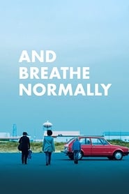 And Breathe Normally' Poster