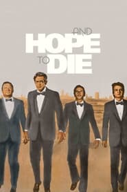 And Hope to Die' Poster
