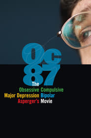 OC87 The Obsessive Compulsive Major Depression Bipolar Aspergers Movie' Poster