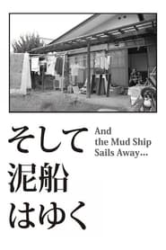 And the Mud Ship Sails Away' Poster
