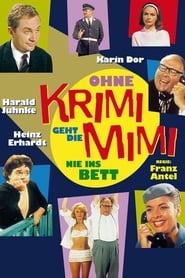 Ohne Krimi geht die Mimi nie ins Bett' Poster