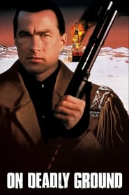 On Deadly Ground' Poster